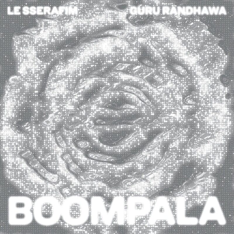 LE SSERAFIM BOOMPALA (feat. GURU RANDHAWA)