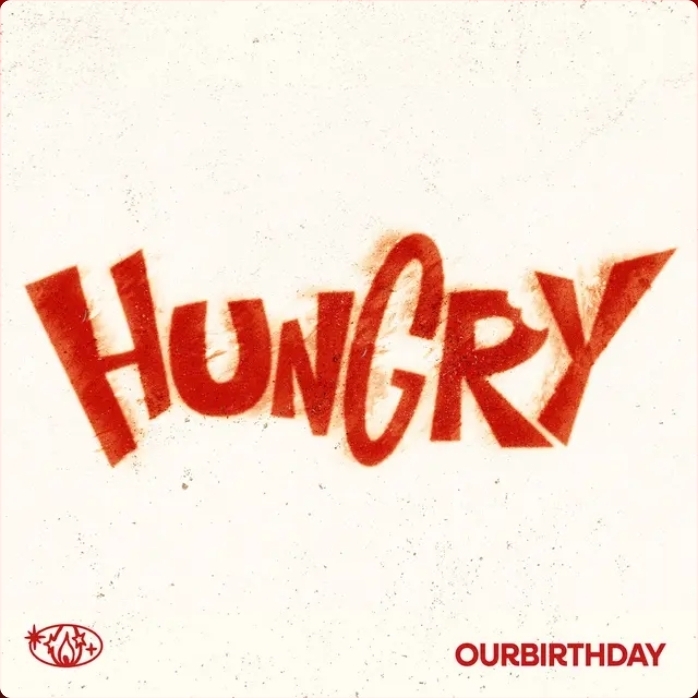 OURBIRTHDAY - HUNGRY (Side A): What Just Landed